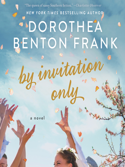 Title details for By Invitation Only by Dorothea Benton Frank - Wait list